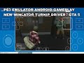 FIX PS3 Emulator On Android Gameplay Settings | New Winlator Turnip driver v24.3 Revision5 GTA5 Test