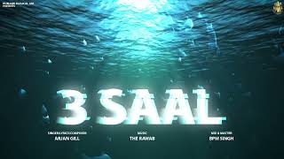 3 Saal | Arjan Gill | The Rawab | new punjabi song 2023 | Latest punjabi song​ 2023 | EP "Essence"