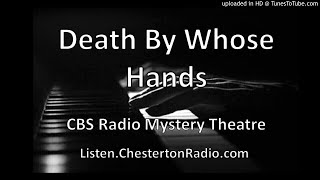 Death By Whose Hands - CBS Radio Mystery Theatre