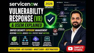 ServiceNow Vulnerability Response (VR) & USEM Explained | Full Tutorial + Best Practices