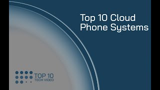 Top 10 Cloud Phone Systems