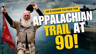 This 90 year-old is going to hike the Appalachian Trail!