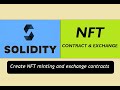 Create ERC721 NFT Minting &  Exchange Contracts