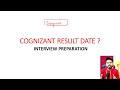 cognizant exam expected result date interview date