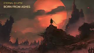 Eternal Eclipse - Born from Ashes (Epic Emotional Neoclassical Strings)