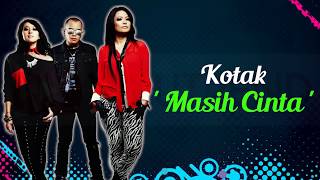 Kotak - Masih Cinta Video Lirik