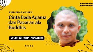 Cinta Beda Agama dan Pacaran ala Buddhis | YM. Bhikkhu Ratanadhiro