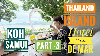 Part -3 Thailand island Koh Samui Hotel Casa De Mar Breakfast