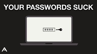 Why your passwords suck..
