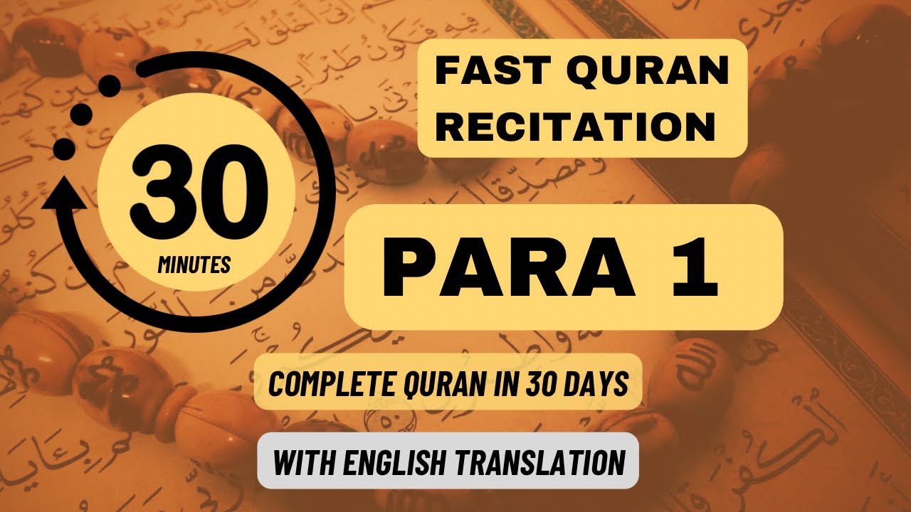 Quran Para 1 Fast Recitation 1 Para In 30 Minutes Daily Quran