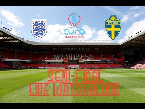 England Vs Sweden Live Watchalong {Uefa Women's Euro 2022 Semi-final ...