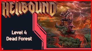 Hellbound - level 4 Dead Forest Gameplay