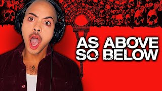 First Time Watching **AS ABOVE SO BELOW** (REACTION)