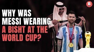 Why Was Messi Wearing A Bisht At The World Cup? | BOOM