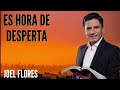 es hora de despertar pastor joel flores