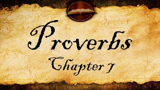 Proverbs Chapter 7 | KJV Audio (With Text)