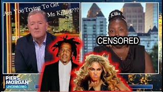 Jay Z & Beyonce CENSOR Piers Morgan "UNCENSORED" After Jaguar Wright Interview