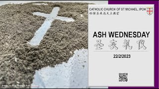 22.2.2023 Ash Wednesday 圣灰礼仪 ~True spirit of LENT  四旬期的真正精神