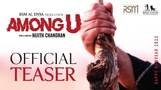 Among U Official Teaser | Nijith Chandran | Wild Child Entertainments | RSM ALDNYA production