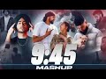 9:45 Mega Mashup X Feeling X Harshal Music Prabh X Prophec X Ap Dhillon Latest Punjabi Mashup