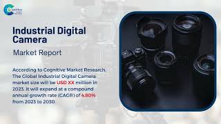 Industrial Digital Camera Market Report 2024 (Global Edition)