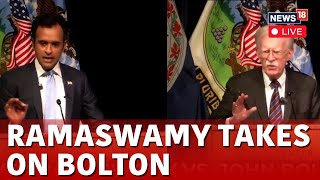 Vivek Ramaswamy Live | Vivek Ramaswamy Vs. John Bolton - US Foreign Policy: The Full Debate | N18G