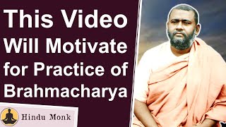 This Video Will Motivate You for Brahmacharya Practice - Real Penance explained by Swami Brahmananda