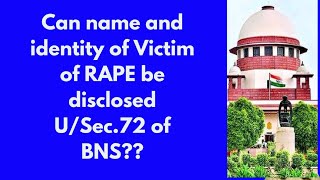 Can Identification of Victim of Sexual offence be disclosed?? ...by Kanchana Advocate