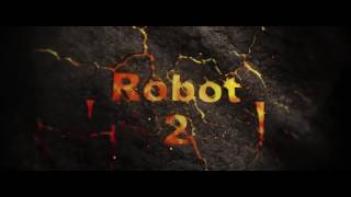 Robot 2 Official trailer