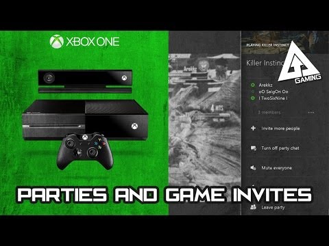 Xbox One Tutorial - Parties and Game Invites Tutorial Xbox One Tutorial - Parties and Game Invites Tutorial