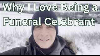 Why I Love Being a Funeral Celebrant / Celebrant Training UK