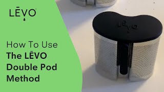 LEVO Hack: Increase the Potency of your Edibles by Adding a Second Power Pod