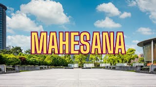 mahesana | history of mahesana | गुजरात का खुबसूरत मेहसाणा जिला | mahesana city