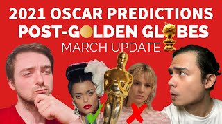 FINAL 2021 Oscar Nominations Predictions | MARCH UPDATE + Golden Globes Reaction!
