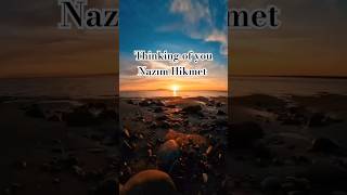 Thinking of you | Nazim Hikmet