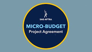 The SAG-AFTRA Micro-Budget Project Agreement