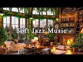 Jazz Relaxing Music to Work, Relax ☕ Soft Jazz Music & Fireplace Sounds at Cozy Coffee Shop Ambience