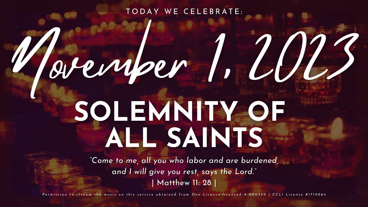 Wednesday, November 1 (Solemnity Of All Saints) - YouTube