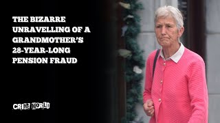 The bizarre unravelling of a Grandmother’s 28-year-long pension fraud