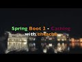 Spring Boot 2 caching with ehcache | @Cacheable @EnableCaching | CacheManager