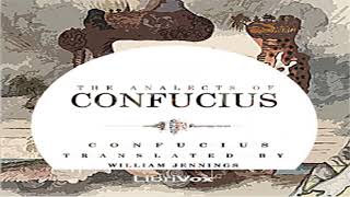 The Analects of Confucius by CONFUCIUS 孔子 read by Jing Li | Full Audio Book
