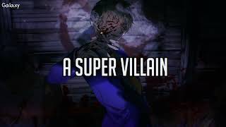 「Nightcore」→ Super Villain - (Lyrics)