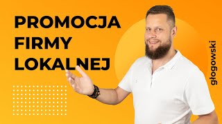 Promocja firmy lokalnej w Internecie - zadbaj o podstawy! 🔎