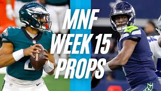 Monday Night Football NFL Player Props 2023 | EAGLES vs SEAHAWKS | Week 15 MNF Prop Bets | LINEUPS