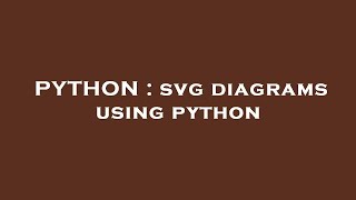 PYTHON : svg diagrams using python