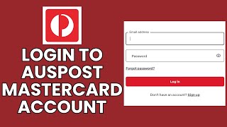 Auspost MasterCard Sign In: How to Login to Your Auspost MasterCard Account?