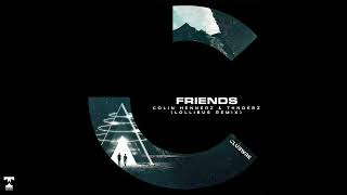 Colin Hennerz \u0026 THNDERZ - Friends (Lollibus Remix)