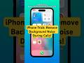 iPhone Trick: Remove Background Noise During Calls! #shorts #iphone