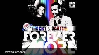 Tricky \u0026 Santini - Forever More