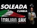 SOLEADA - CUMBIA per sax - ITALIAN SAX Vol.1 - Basi musicali e partiture - balli di gruppo 2012